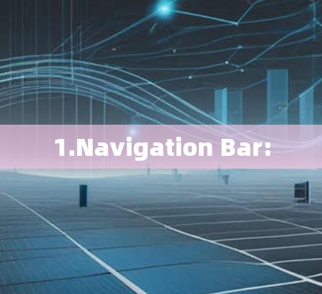1.Navigation Bar: